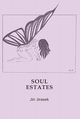 Soul Estates: Poems by Jiri Jirasek by Jirasek, Jiri