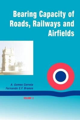 Bearing Capacity Of Roads Volume 2 by Correia, A. Gomes