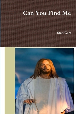 Can You Find Me by Carr, Stan