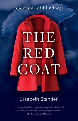 The Red Coat: A Memoir of Blindness by Standen, Elisabeth