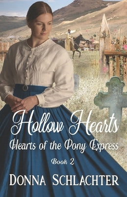Hollow Hearts: Book 2 of Hearts of the Pony Express by McKevitt, Virginia
