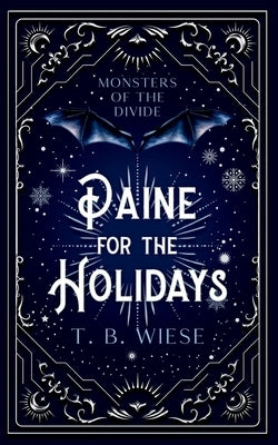 Paine for The Holidays by Wiese, T. B.
