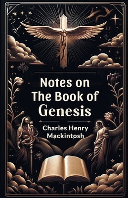 Notes on the Book of Genesis by Mackintosh, Charles Henry
