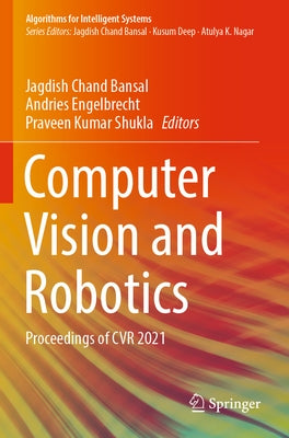 Computer Vision and Robotics: Proceedings of Cvr 2021 by Bansal, Jagdish Chand