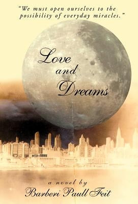 Love and Dreams by Feit, Barberi Paull