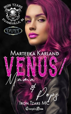 Venus/Mama & Pops Duet: A Bones MC Romance by Karland, Marteeka