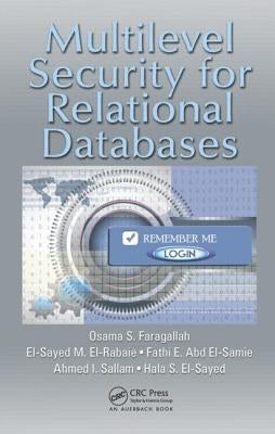 Multilevel Security for Relational Databases by Faragallah, Osama S.