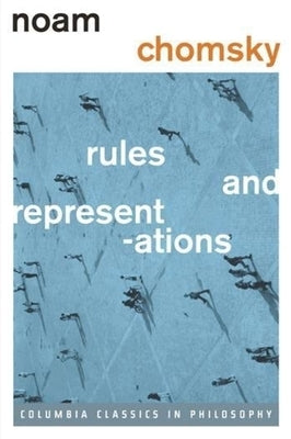Rules and Representations by Chomsky, Noam