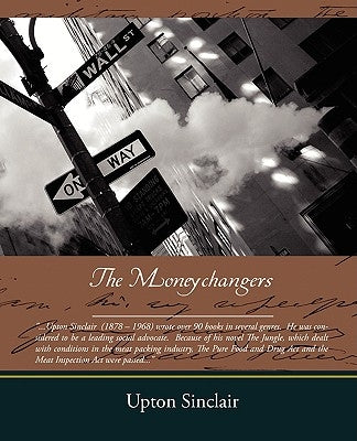 The Moneychangers by Sinclair, Upton