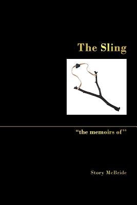 The Sling: ''The Memoirs Of'' by McBride, Story