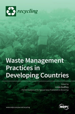 Waste Management Practices in Developing Countries by Godfrey, Linda