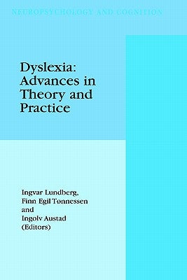 Dyslexia: Advances in Theory and Practice by Lundberg, I.