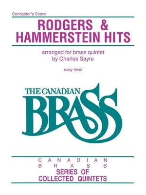 The Canadian Brass - Rodgers & Hammerstein Hits: Conductor by Hal Leonard Corp