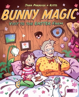 Bunny Magic: A Fantastic Easter Adventure Picture Book with a Cute and Cozy Bedtime Story for Children Ages 4-8 Years. by Paradigi, Jana