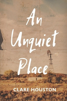 An Unquiet Place by Houston, Clare