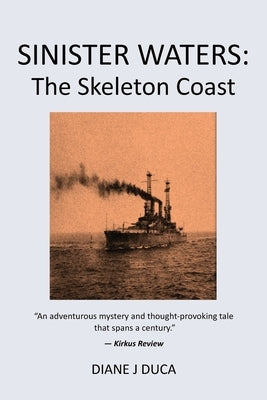Sinister Waters: The Skeleton Coast by Duca, Diane J.
