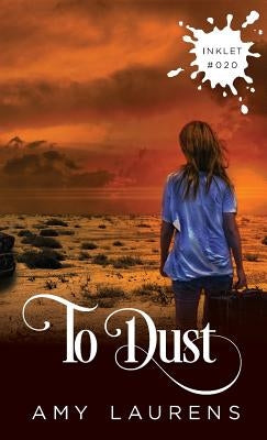 To Dust by Laurens, Amy
