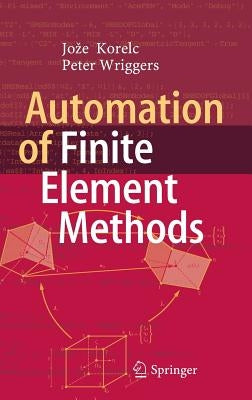 Automation of Finite Element Methods by Korelc, Joze