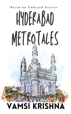 Hyderabad Metro Tales by Vamsi Krishna, Tadi