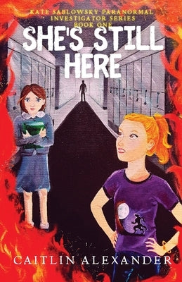 She's Still Here by Alexander, Caitlin