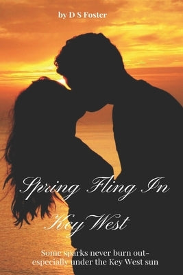Spring Fling in Key West by Foster, D. S.