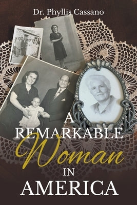 A Remarkable Woman in America by Cassano, Phyllis