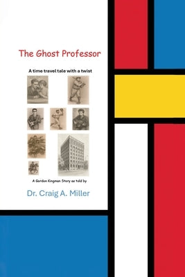The Ghost Professor by Miller, Craig A.