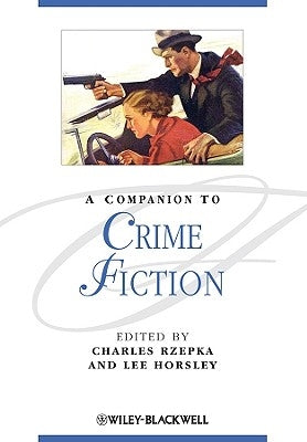 A Companion to Crime Fiction by Rzepka, Charles J.
