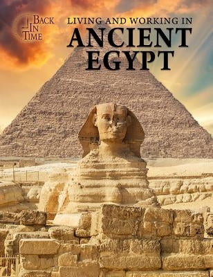 Living and Working in Ancient Egypt by Randolph, Joanne