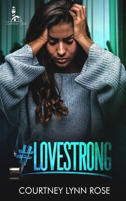 #Lovestrong by Vazquez, Rebecca