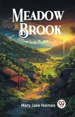 Meadow Brook by Holmes, Mary Jane