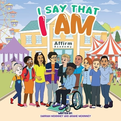 I Say That I Am by McKinney, Darrian M.