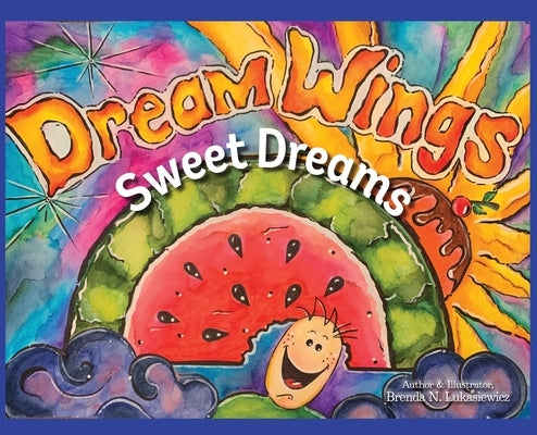 Dream Wings: Sweet Dreams by Lukasiewicz, Brenda N.