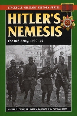 Hitler's Nemesis by Glantz, David