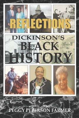 Reflections Dickinson's Black History by Farmer, Peggy Peterson