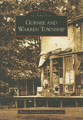 Gurnee and Warren Township by The Warren Township Historical Society