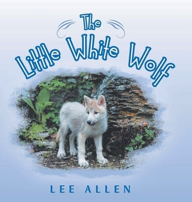 The Little White Wolf by Allen, Lee