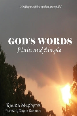 God's Words: Plain and Simple by Stephens, Rayna