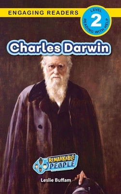 Charles Darwin: Remarkable People (Engaging Readers, Level 2) by Buffam, Leslie
