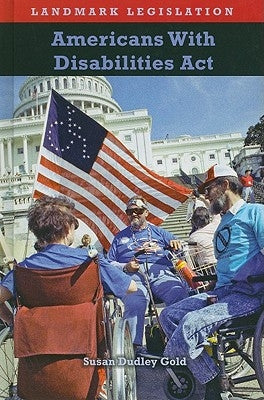 The Americans with Disabilities ACT by Dudley Gold, Susan