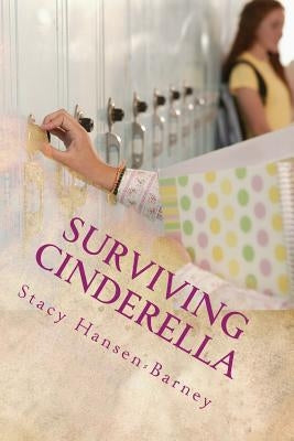 Surviving Cinderella by Hansen, Stacy