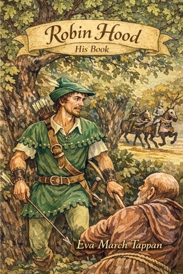 Robin Hood, His Book: Black and White Edition by Tappan, Eva March