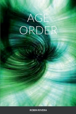 Age Order by Rivera, Robin
