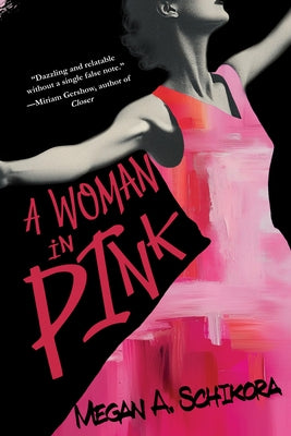 A Woman in Pink by Schikora, Megan A.