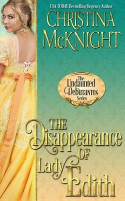 The Disappearance of Lady Edith by McKnight, Christina