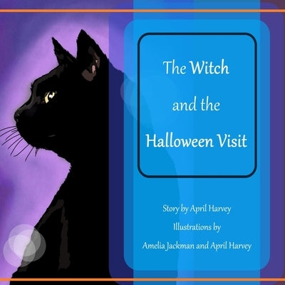 The Witch and the Halloween Visit by Harvey, April