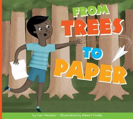 From Trees to Paper by Meister, Cari
