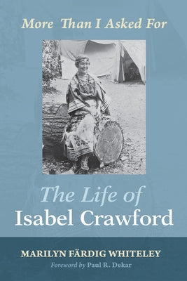 The Life of Isabel Crawford by Whiteley, Marilyn Färdig