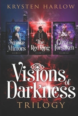 Visions Of Darkness Trilogy: The Complete YA Paranormal Urban Fantasy Collection by Harlow, Krysten