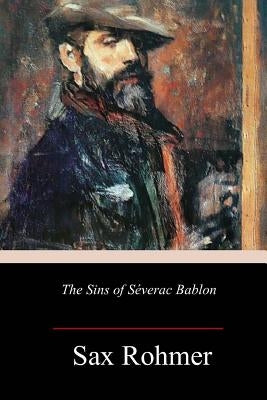 The Sins of Séverac Bablon by Rohmer, Sax